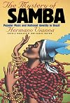 The Mystery of Samba : Popular Music and National Identity in Brazil
