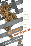 Our Own Backyard: The United States in Central America, 1977-1992