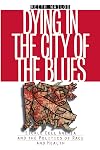 Dying in the City of the Blues: Sickle Cell Anemia and the Politics of Race and Health