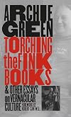 Torching the Fink Books and Other Essays on Vernacular Culture