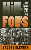 Hill Folks: A History of Arkansas Ozarkers and Their Image