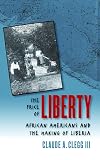 The Price of Liberty: African Americans and the Making of Liberia