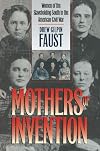 Mothers of Invention: Women of the Slaveholding South in the American Civil War