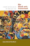 The Black Arts Movement: Literary Nationalism in the 1960s and 1970s