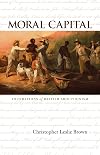 Moral Capital: Foundations of British Abolitionism