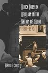 Black Muslim Religion in the Nation of Islam, 1960-1975