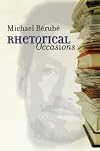 Rhetorical Occasions: Essays on Humans and the Humanities