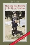 Hunting and Fishing in the Great Smokies: The Classic Guide for Sportsmen