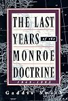 The Last Years of the Monroe Doctrine, 1945-1993