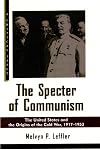 The Specter of Communism: The United States and the Origins of the Cold War, 1917-1953