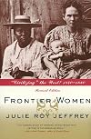 Frontier Women: "Civilizing" the West? 1840-1880