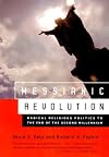 Messianic Revolution: Radical Religious Politics to the End of the Second Millennium