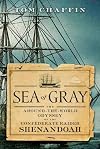 Sea of Gray: The Around-the-World Odyssey of the Confederate Raider Shenandoah