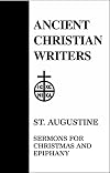 St. Augustine: Sermons for Christmas and Epiphany