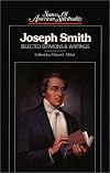 Joseph Smith: Selected Sermons and Writings (Sources of American Spirituality)