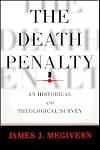 The Death Penalty: An Historical and Theological Survey