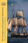 The Emergence of Evangelical Spirituality : The Age of Edwards, Newton, and Whitefield