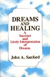 Dreams and Healing: A Succinct and Lively Interpretation of Dreams