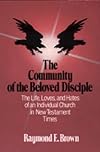 The Community of the Beloved Disciple: The Life, Loves and Hates of an Individual Church in New Testament Times