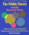 Nibble Theory and the Kernel of Power: A Book About Leadership, Self-Empowerment and Personal Growth