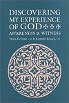 Discovering My Experience of God: Awareness and Witness