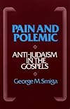 Pain and Polemic: Anti-Judaism in the Gospels (Stimulus Books)