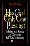 Has God only one blessing? : Judaism as a source of Christian self-understanding