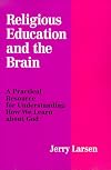 Religious Education and the Brain: A Practical Resource for Understanding How We Learn about God