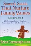 Sower's Seeds That Nurture Family Values: Sixth Planting