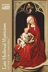 Late Medieval Mysticism of the Low Countries (The Classics of Western Spirituality)