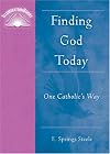 Finding God Today: One Catholic's Way (IlluminationBook)