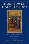 Holy Power, Holy Presence: Rediscovering Medieval Metaphors for the Holy Spirit