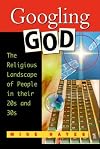 Googling God: The Religious Landscape of People in Their 20s and 30s