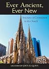 Ever Ancient, Ever New: Structures of Communion in the Church