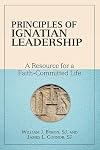 Principles of Ignatian Leadership: A Resource for a Faith-Committed Life