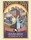 Dorothy Day: Radical Devotion