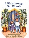 A Walk Through Our Church