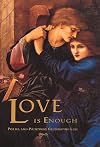 Love is Enough: Poems and Paintings Celebrating Love