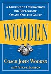 Wooden: A Lifetime of Observations and Reflections On and Off the Court