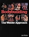 Bodybuilding: The Weider Approach