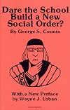 Dare the school build a new social order?