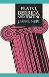 Plato, Derrida, and Writing