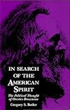 In Search of the American Spirit: The Political Thought of Orestes Brownson