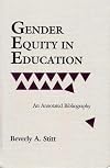 Gender equity in education : an annotated bibliography