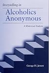Storytelling in Alcoholics Anonymous: A Rhetorical Analysis