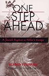 One Step Ahead: A Jewish Fugitive in Hitler's Europe
