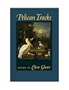 Pelican Tracks (Crab Orchard Series in Poetry)