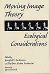Moving Image Theory: Ecological Considerations