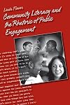 Community Literacy and the Rhetoric of Public Engagement