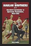 The Hanlon Brothers : from daredevil acrobatics to spectacle pantomime, 1833-1931